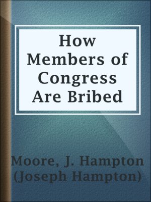 cover image of How Members of Congress Are Bribed